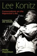 Lee Konitz: Conversations on the Improviser's Art