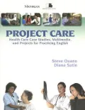 Project Care: Health Care Case Studies, Multimedia, and Projects for Practicing English