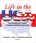 Life in the USA: An Immigrant's Guide to Understanding Americans