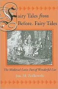 Fairy Tales from Before Fairy Tales: The Medieval Latin Past of Wonderful Lies