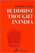 Buddhist Thought in India: Three Phases of Buddhist Philosophy