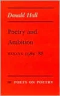 Poetry and Ambition: Essays 1982--88