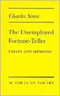 The Unemployed Fortune-Teller: Essays and Memoirs