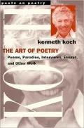 The Art of Poetry: Poems, Parodies, Interviews, Essays, and Other Work
