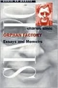 Orphan Factory: Essays and Memoirs