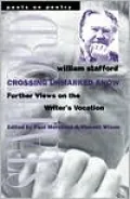 Crossing Unmarked Snow: Further Views on the Writer's Vocation