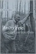 Brian Friel in Conversation by Paul Delaney — book cover