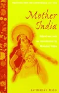 Mother India: Selections from the Controversial 1927 Text, Edited and with an Introduction by Mrinalini Sinha