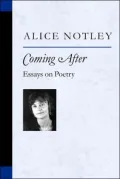 Coming After: Essays on Poetry