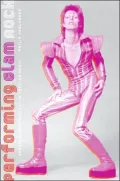 Performing Glam Rock: Gender and Theatricality in Popular Music