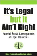 It's Legal but It Ain't Right: Harmful Social Consequences of Legal Industries
