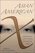 Asian American X: An Intersection of Twenty-First Century Asian American Voices