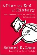 After the End of History: The Curious Fate of American Materialism