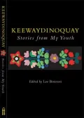 Keewaydinoquay, Stories from My Youth