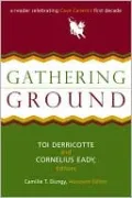 Gathering Ground: A Reader Celebrating Cave Canem's First Decade