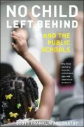 No Child Left Behind and the Public Schools