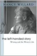 The Left-Handed Story: Writing and the Writer's Life