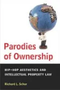 Parodies of Ownership: Hip-Hop Aesthetics and Intellectual Property Law