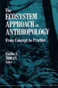 The Ecosystem Approach in Anthropology: From Concept to Practice