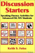 Discussion Starters: Speaking Fluency Activities for Advanced ESL/EFL Students