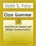 Clear Grammar 3: Activities for Spoken and Written Communication, Vol. 3