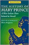 The History of Mary Prince, A West Indian Slave, Related by Herself: Revised Edition