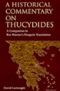 A Historical Commentary on Thucydides: A Companion to Rex Warner's Penguin Translation