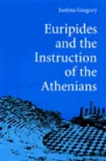 Euripides and the Instruction of the Athenians