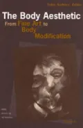 The Body Aesthetic: From Fine Art to Body Modification