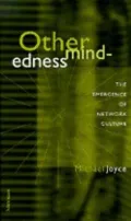 Othermindedness : The Emergence of Network Culture