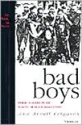 Bad Boys: Public Schools in the Making of Black Masculinity