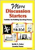 More Discussion Starters: Activities for Building Speaking Fluency