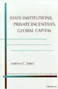 State Institutions, Private Incentives, Global Capital