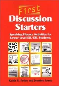 First Discussion Starters: Speaking Fluency Activities for Lower-Level ESL/EFL Students