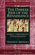 The Darker Side of the Renaissance: Literacy, Territoriality, & Colonization, 2nd Edition