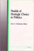 Models of Strategic Choice in Politics