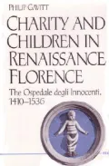 Charity and children in Renaissance Florence