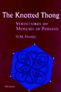 The Knotted Thong : Structures of Mimesis in Persius