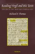 Reading Virgil and His Texts: Studies in Intertextuality