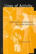 Lines of Activity : Performance, Historiography, Hull-House Domesticity