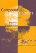 Compound Dilemmas: Democracy, Collective Action, and Superpower Rivalry