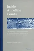 Inside Appellate Courts : The Impact of Court Organization on Judicial Decision Making in United States Courts of Appeals