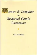Women and Laughter in Medieval Comic Literature