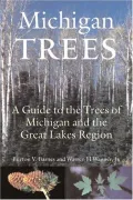 Michigan Trees, Revised and Updated: A Guide to the Trees of the Great Lakes Region by Burton V. Barnes — book cover
