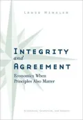 Integrity and Agreement: Economics When Principles Also Matter