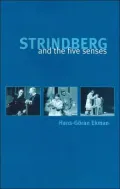 Strindberg and the Five Senses: Studies in Strindberg's Chamber Plays
