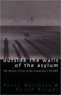 Outside the Walls of the Asylum: The History of Care in the Community, 1750-2000