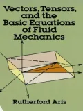 Vectors, Tensors and the Basic Equations of Fluid Mechanics