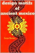 Design Motifs of Ancient Mexico
