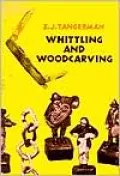 Whittling and Woodcarving